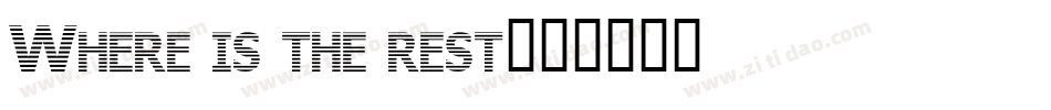 Where is the rest字体转换